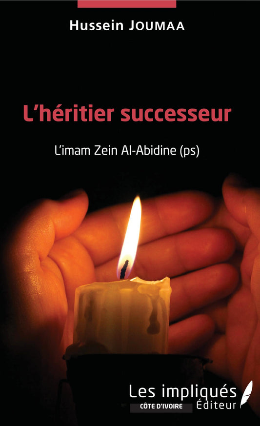 L'héritier successeur - L'imam Zein Al-Abidine (ps)